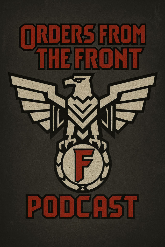 Orders From the Front Podcast logo featuring a stylized eagle emblem with bold red lettering, used as the featured image for a Konflikt ’47 podcast episode.